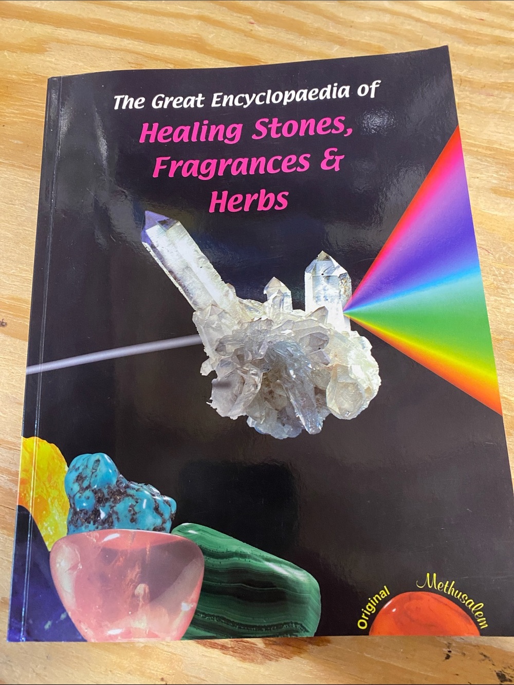 The Great Encyclopaedia of Healing Stones, Fragrances & Herbs Paperback Book